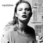 【和訳付】Reputation – Taylor Swift 全曲レビュー